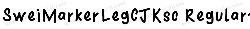 SweiMarkerLegCJKsc Regularttf字体转换